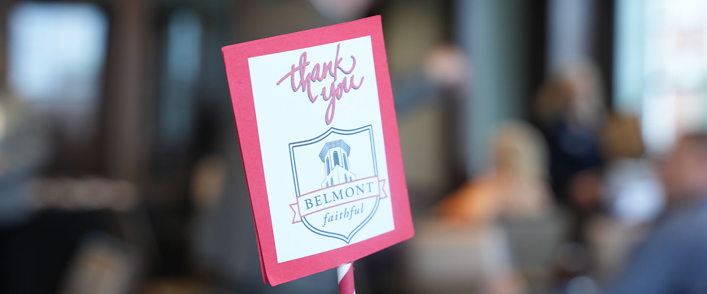 A sign that says thank you Belmont faithful