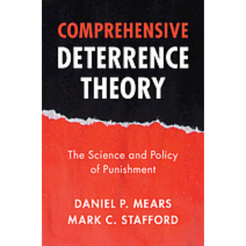 Cover Art Comprehensive Deterrence Theory: The Science and Policy of Punishment