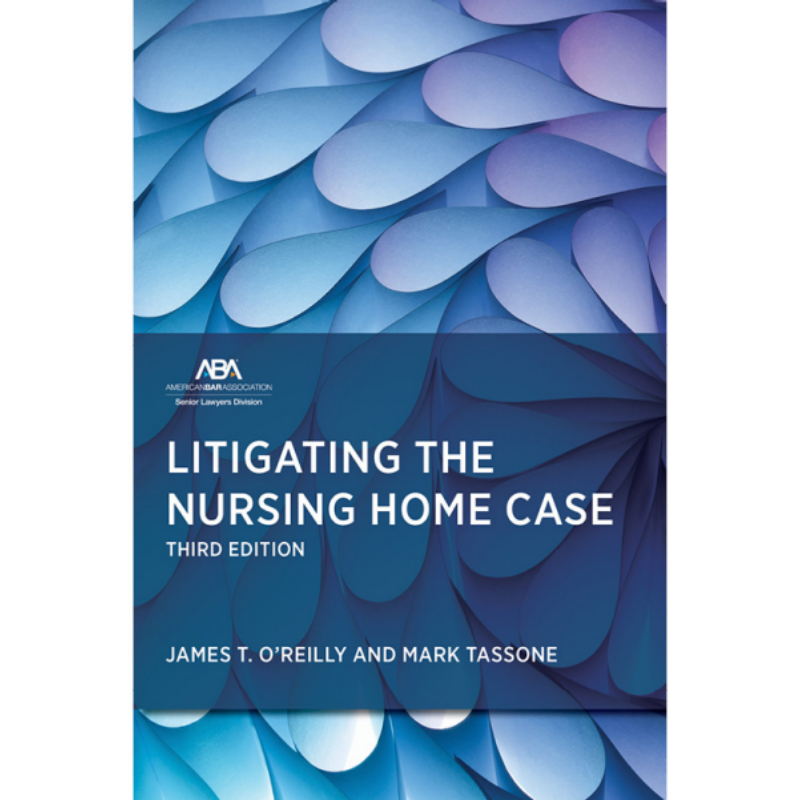 Cover Art Litigating the Nursing Home Case