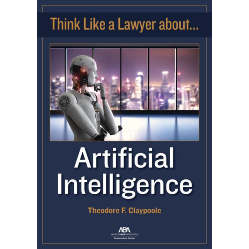 Book Cover Text- Think like a Lawyer About: Artificial Intelligence