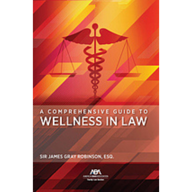 Cover Art A Comprehensive Guide to Wellness in Law