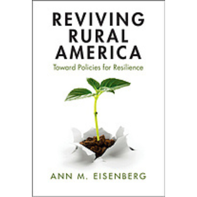 Cover Art Reviving Rural America: Toward Policies for Resilience