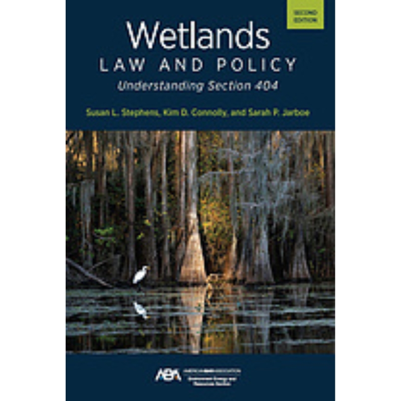 Cover Art Wetlands Law and Policy: Understanding Section 404