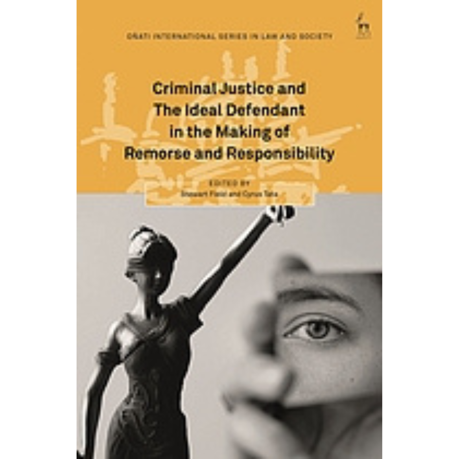 Cover Art for Criminal Justice and The Ideal Defendant in the Making of Remorse and Responsibility