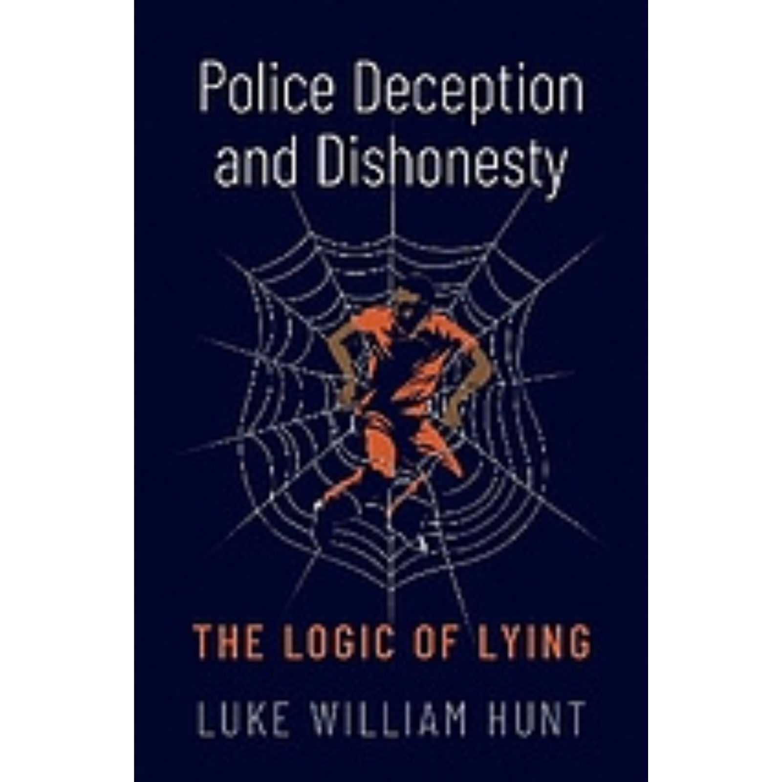 Cover Art for Police Deception and Dishonesty: The Logic of Lying