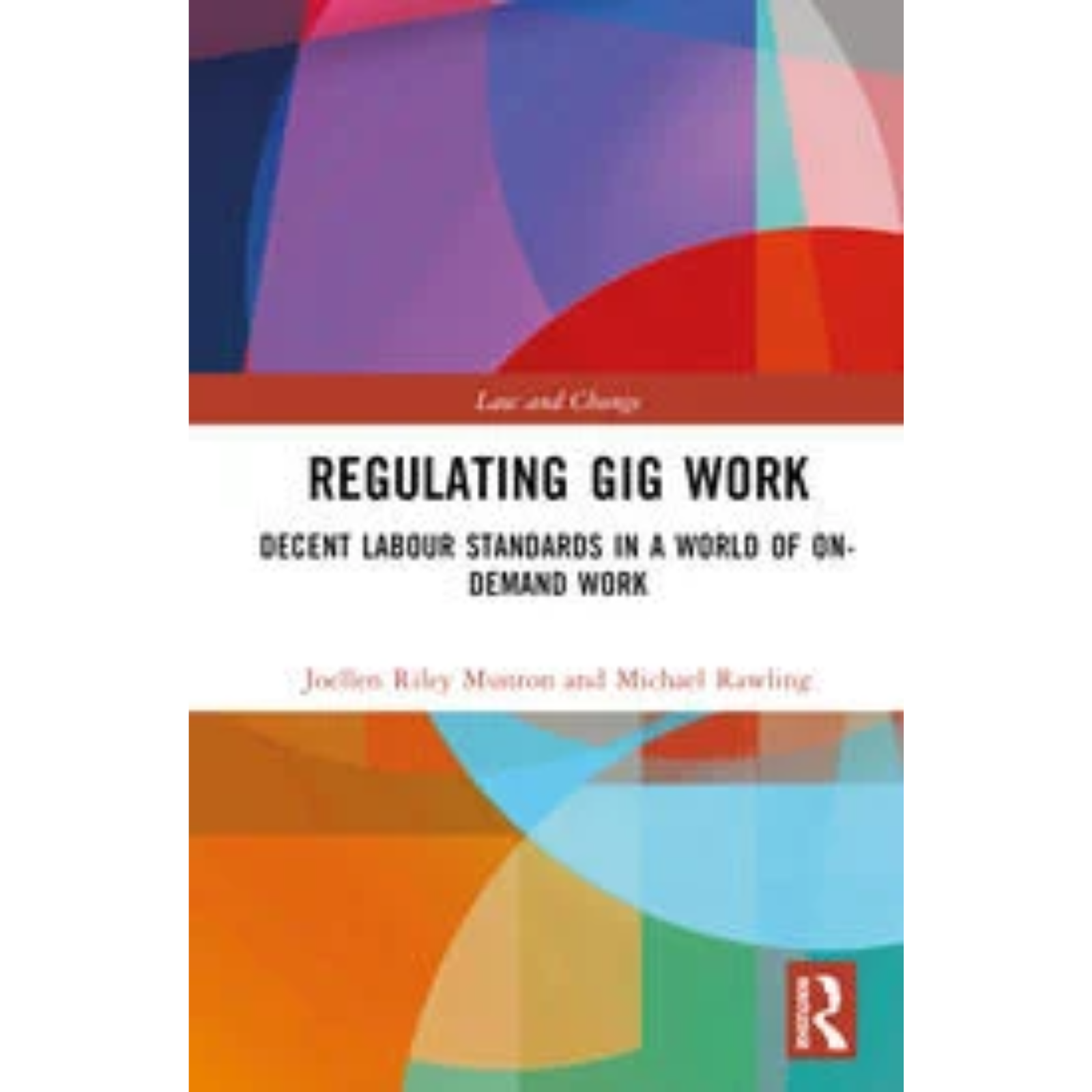Cover Art for Regulating Gig Work: Decent Labour Standards in a World of On-Demand Work