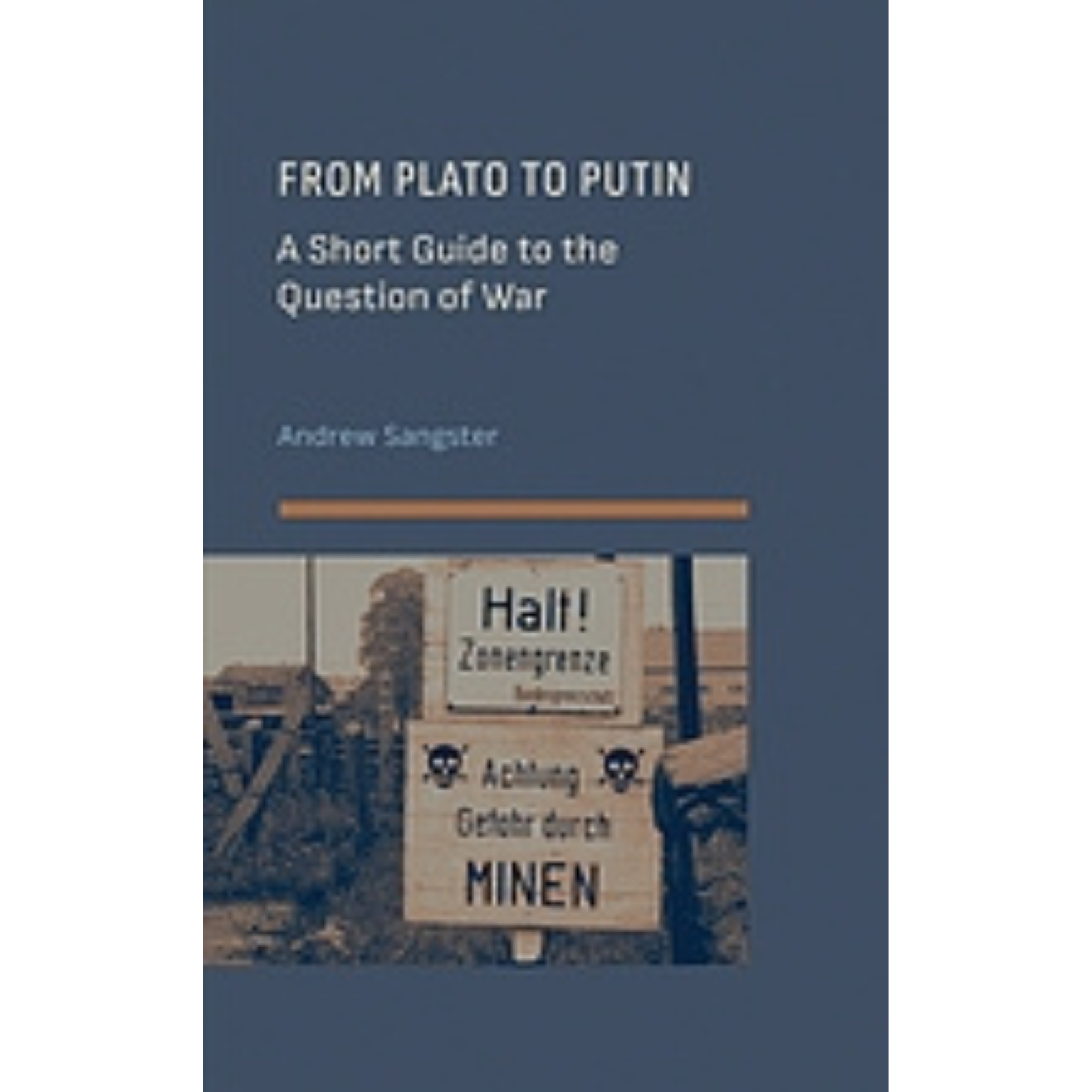 Cover Art for From Plato to Putin: A Short Guide to the Question of War