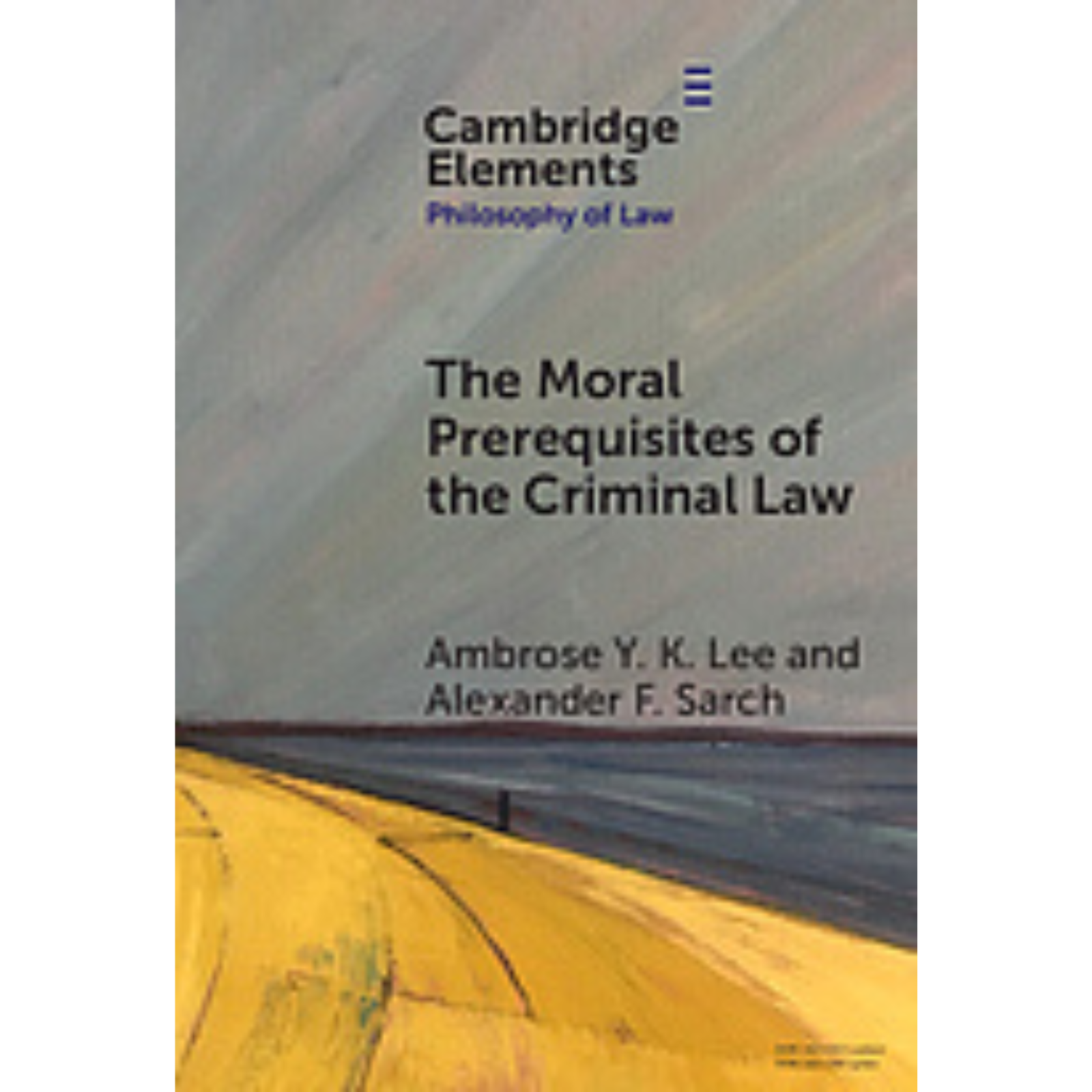 Cover Art for The Moral Prerequisites of the Criminal Law: Legal Moralism and the Problem of Mala Prohibita