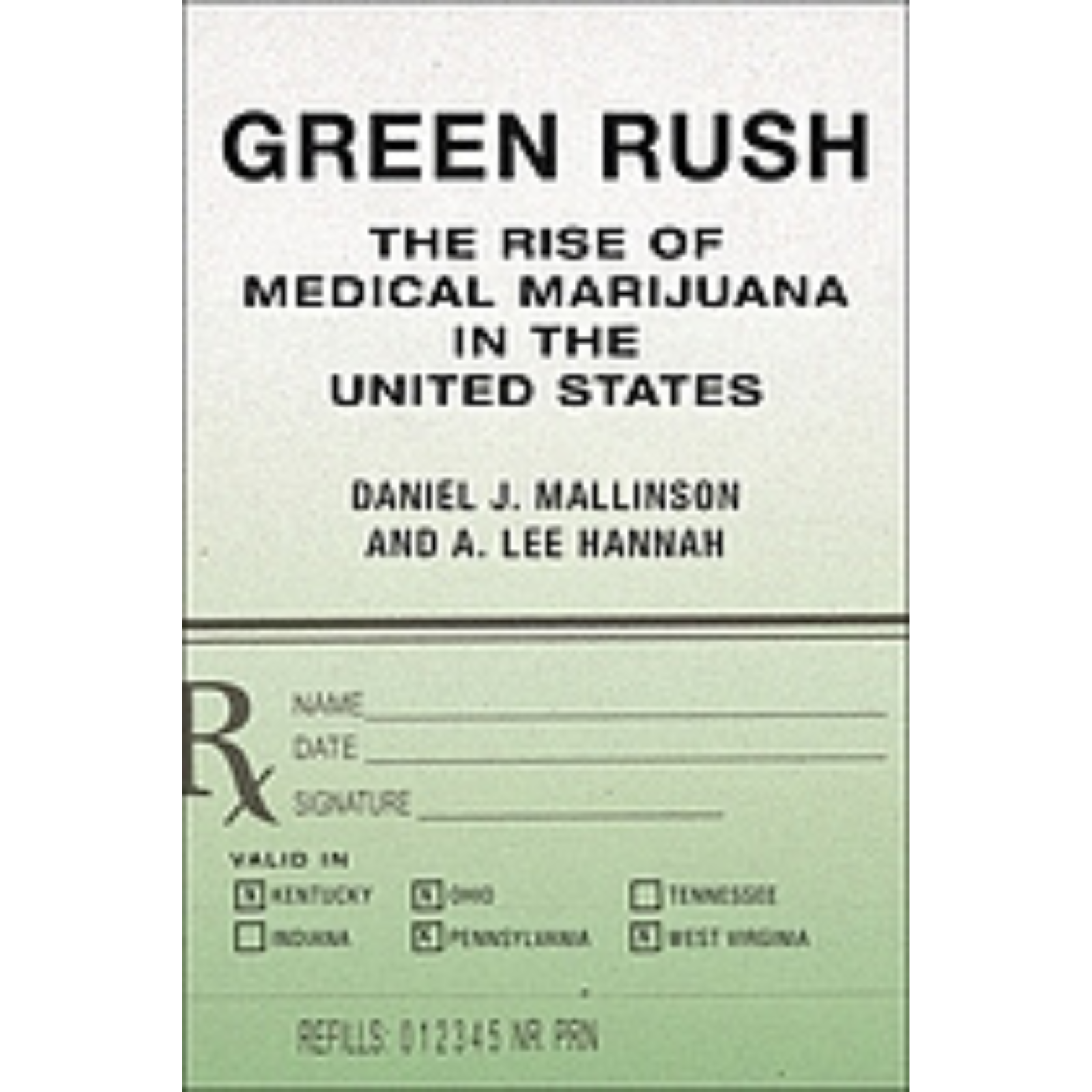 Cover Art for Green Rush: The Rise of Medical Marijuana in the United States