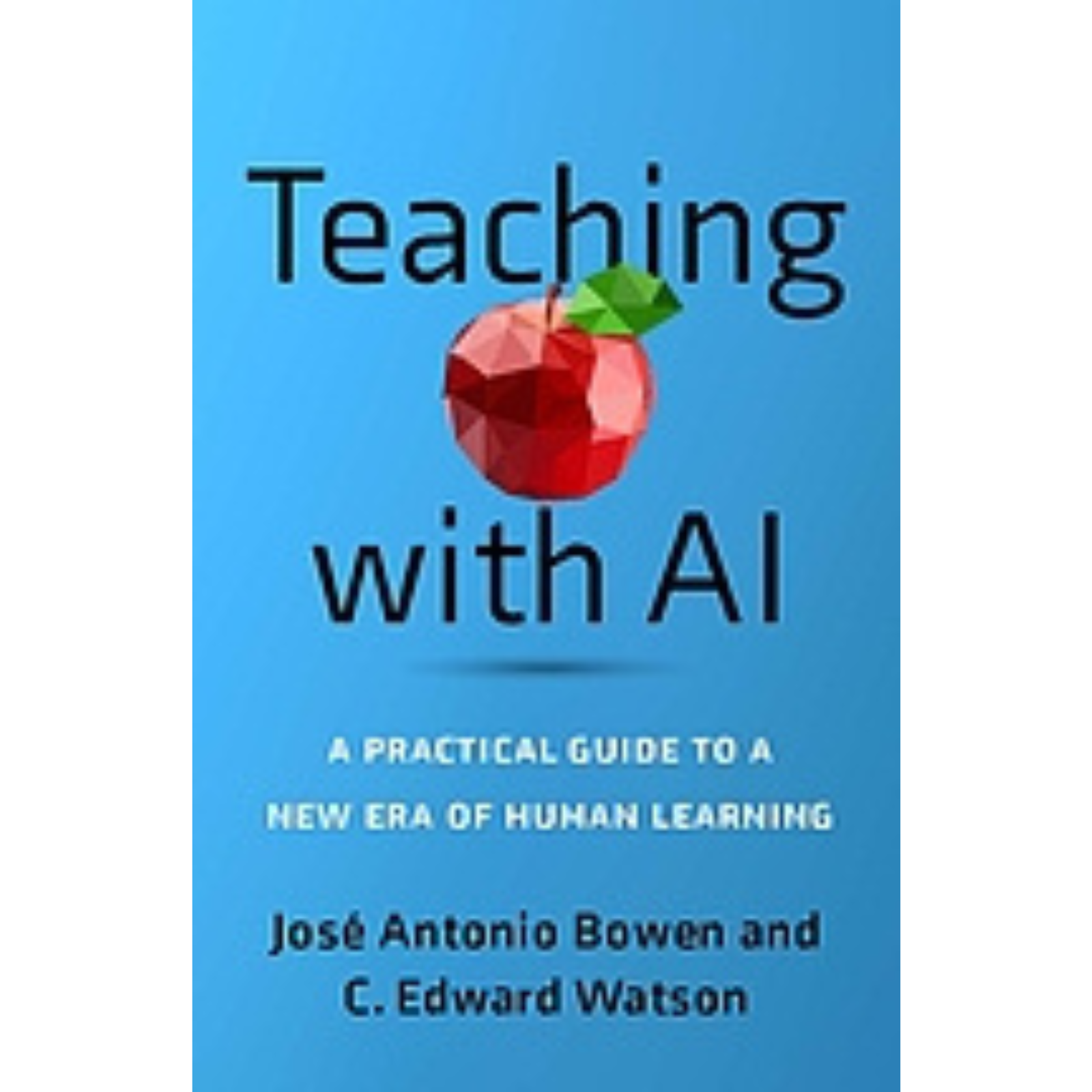 Cover Art for Teaching with AI: A Practical Guide to a New Era of Human Learning