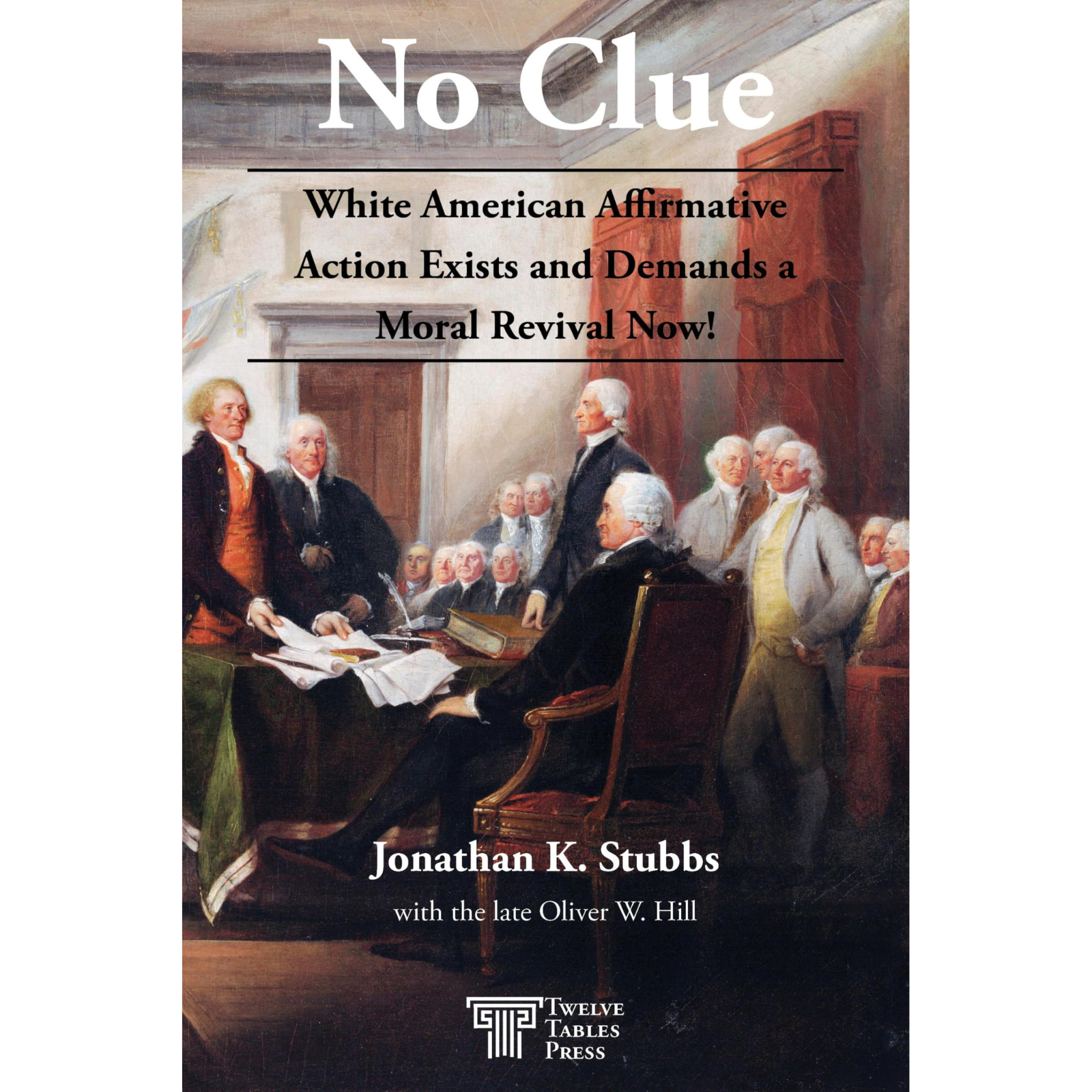 Cover Art for No Clue: White Affirmative Action Exists and Demands a Moral Revival Now!