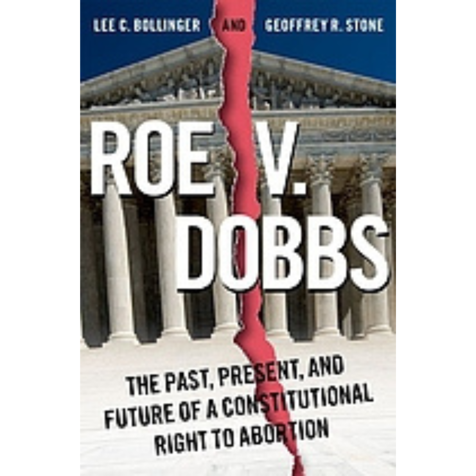 Cover Art Roe v. Dobbs: The Past, Present, and Future of Constitutional Right to Abortion