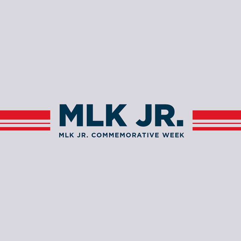 light blue background with a red stripe surrounding navy text reading "MLK JK. MLK JR. COMMEMORATIVE WEEK” 