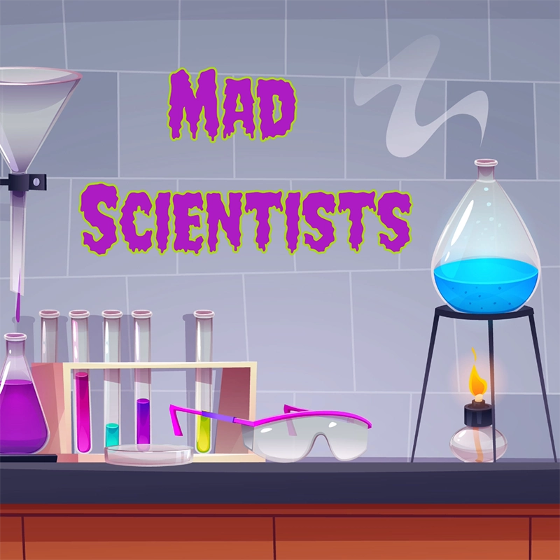 graphic with text saying Mad Scientists with a chemistry lab image in the background.